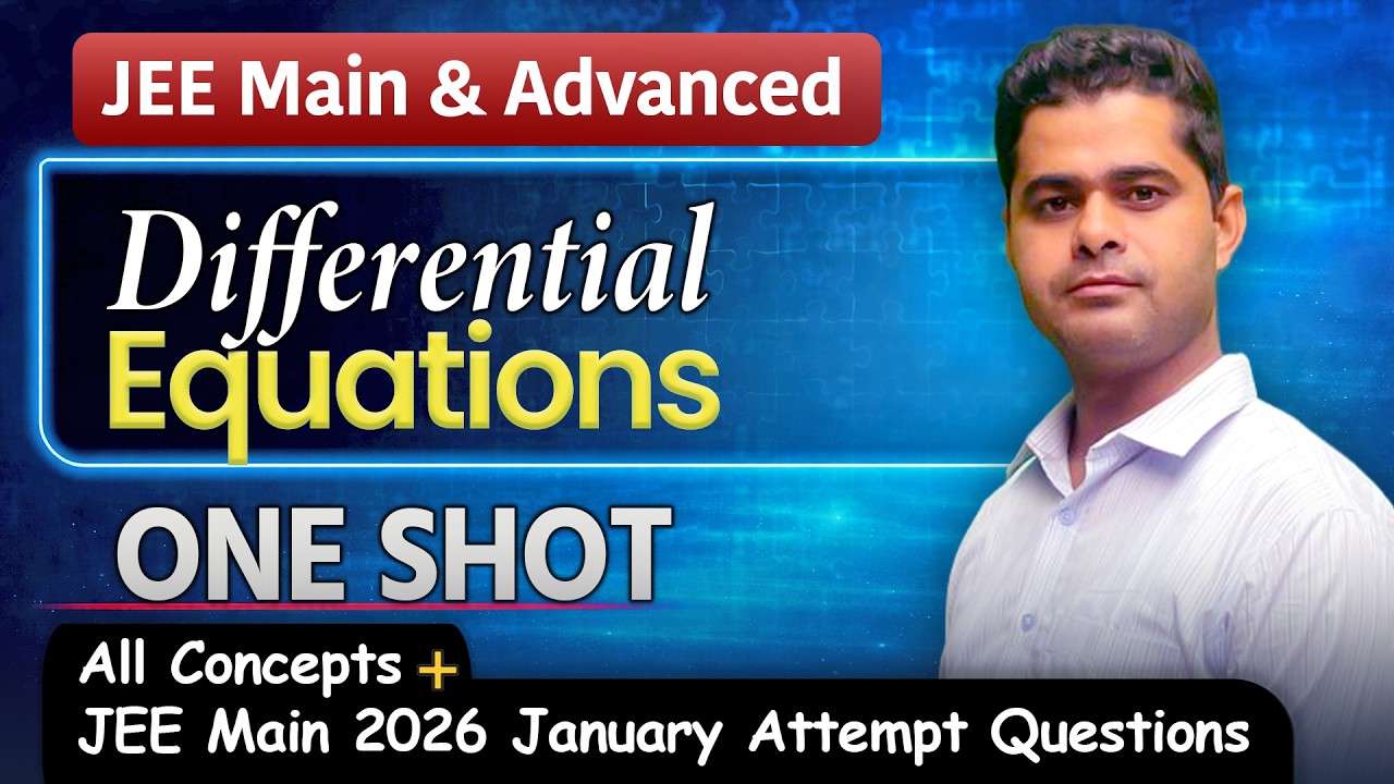 Differential Equations in One Shot🎯All Concepts & JEE Main 2026 January Attempt Questions Covered