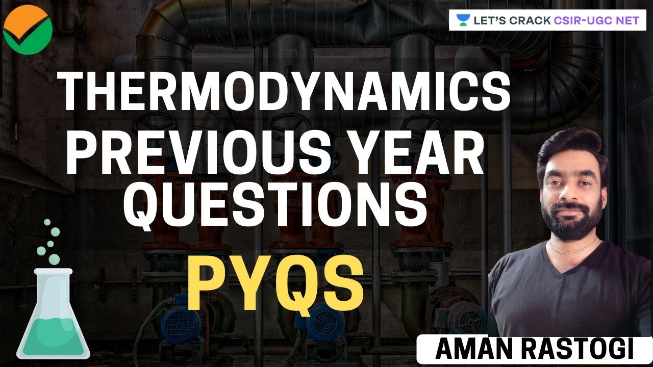 Thermodynamics PYQs | Chemical Sciences | CSIR-UGC NET 2020