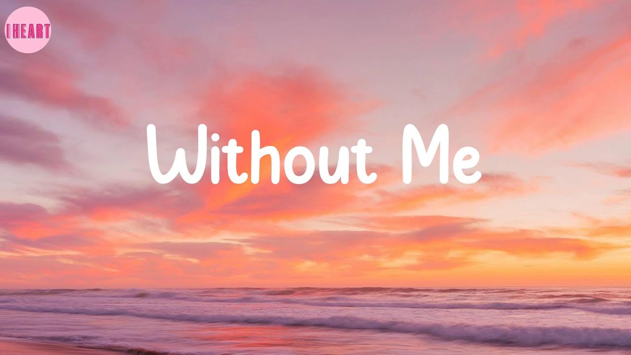 Without Me - Halsey (Lyrics)