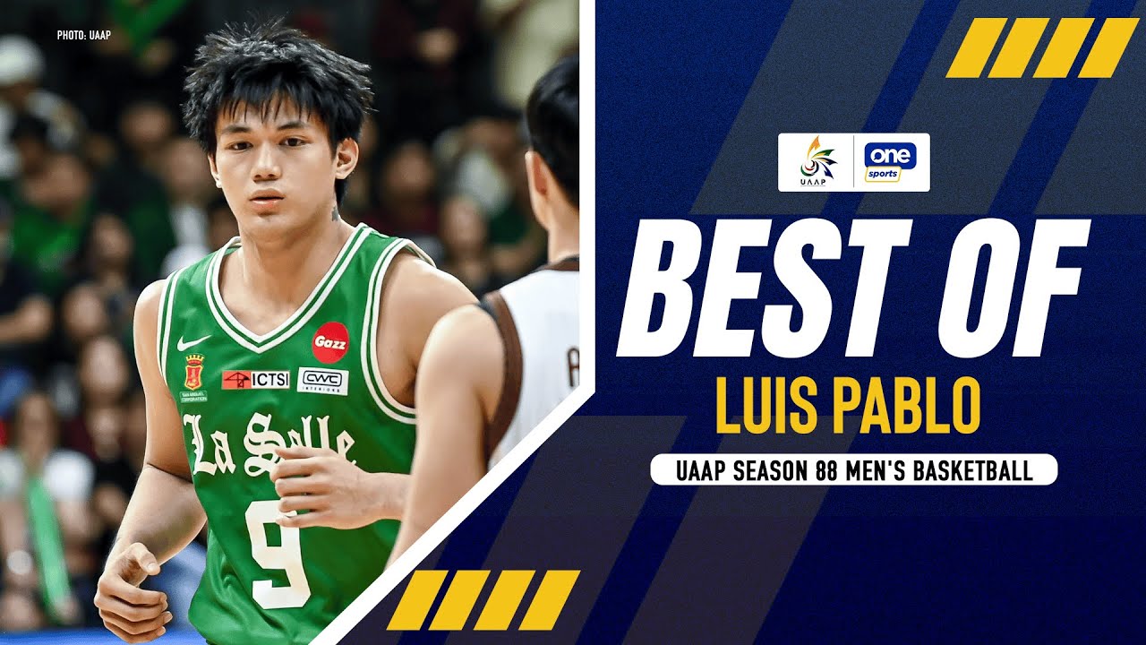 BEST OF LUIS PABLO | DLSU Green Archers | UAAP SEASON 88 MEN’S BASKETBALL | HIGHLIGHTS