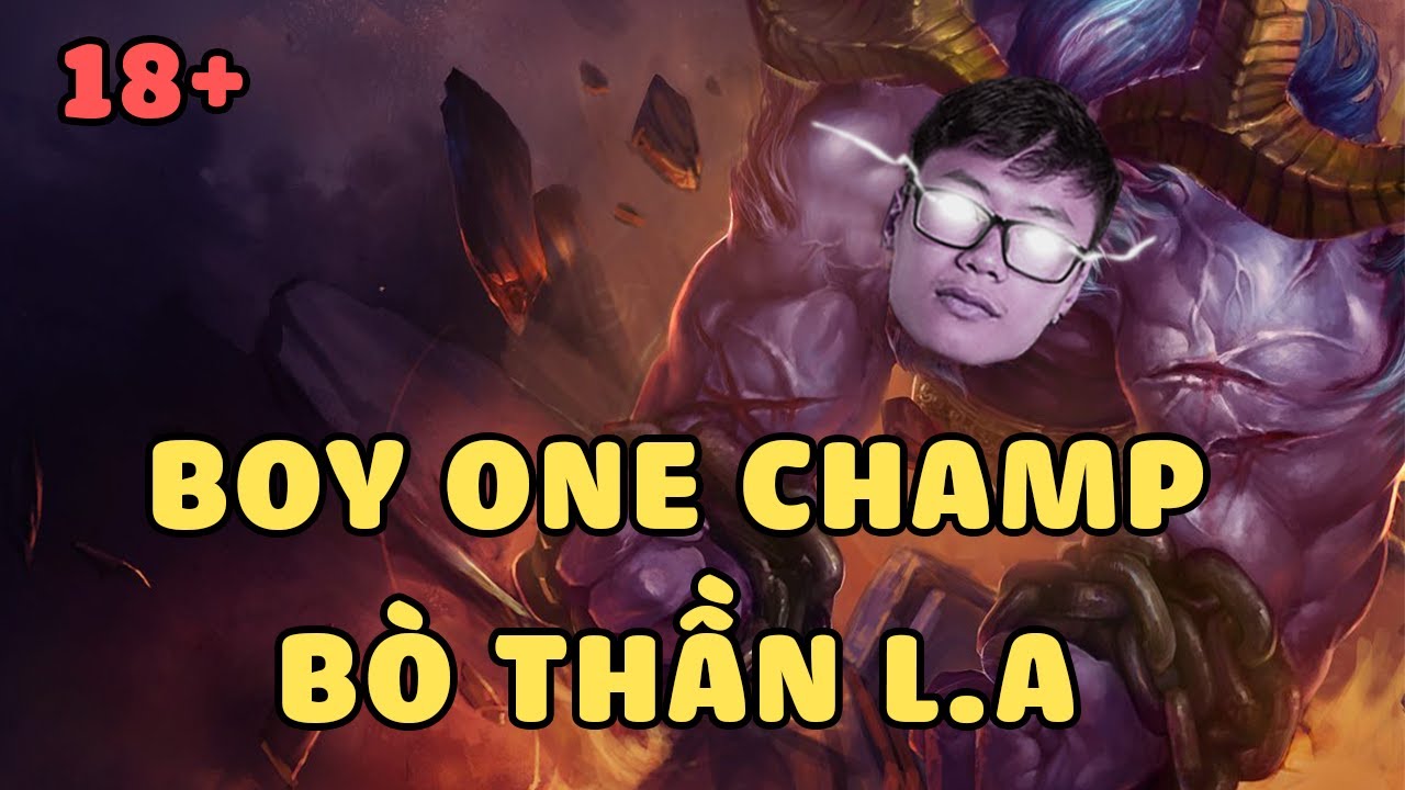 ( LMHT ) Boy One Champ đến từ L.A, b&ograve; thần TOXIC