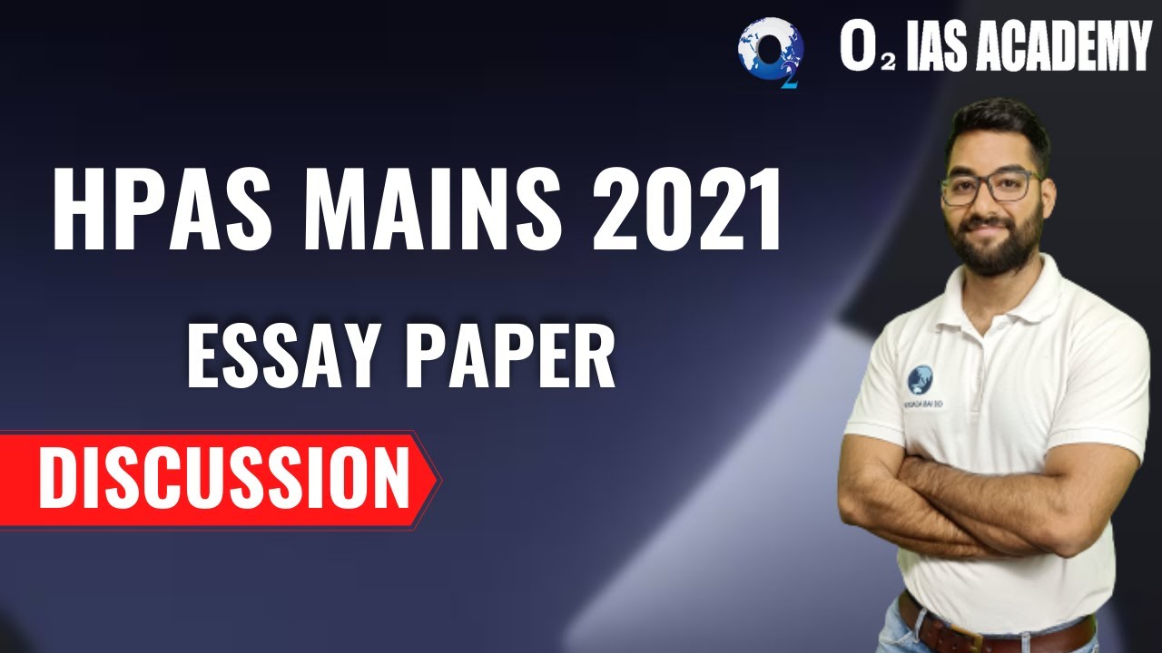 Essay Paper HPAS Mains 2021 | Essay Paper Discussion for HAS Mains | HPAS 2021 Mains Question Papers