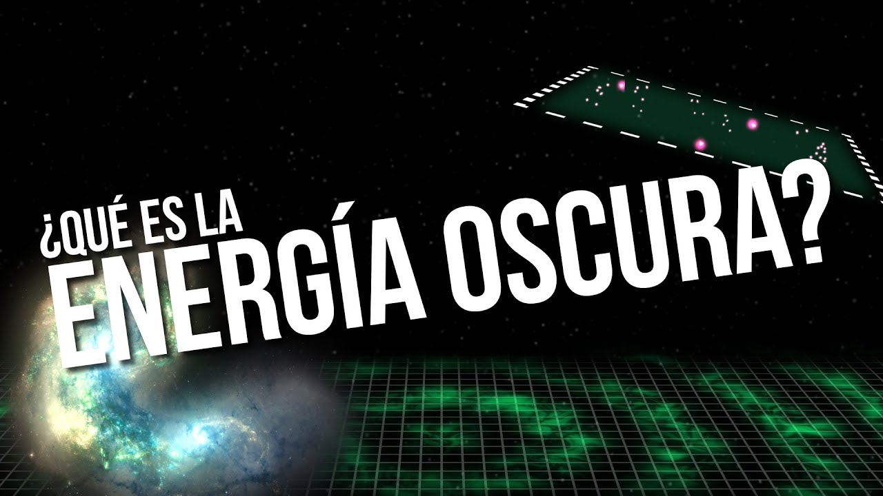 La Energ&iacute;a Oscura EXPLICADA