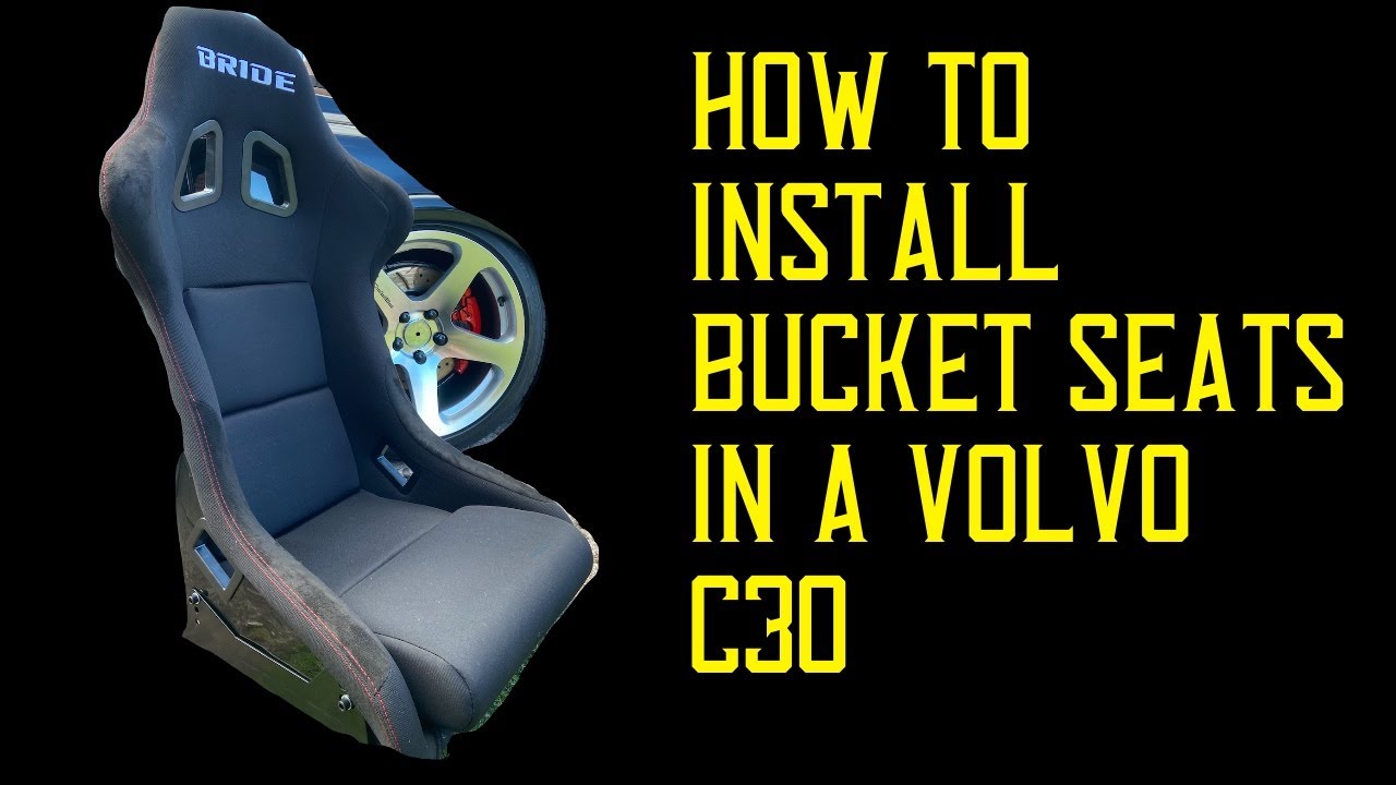 How to install bucket seats in a Volvo c30