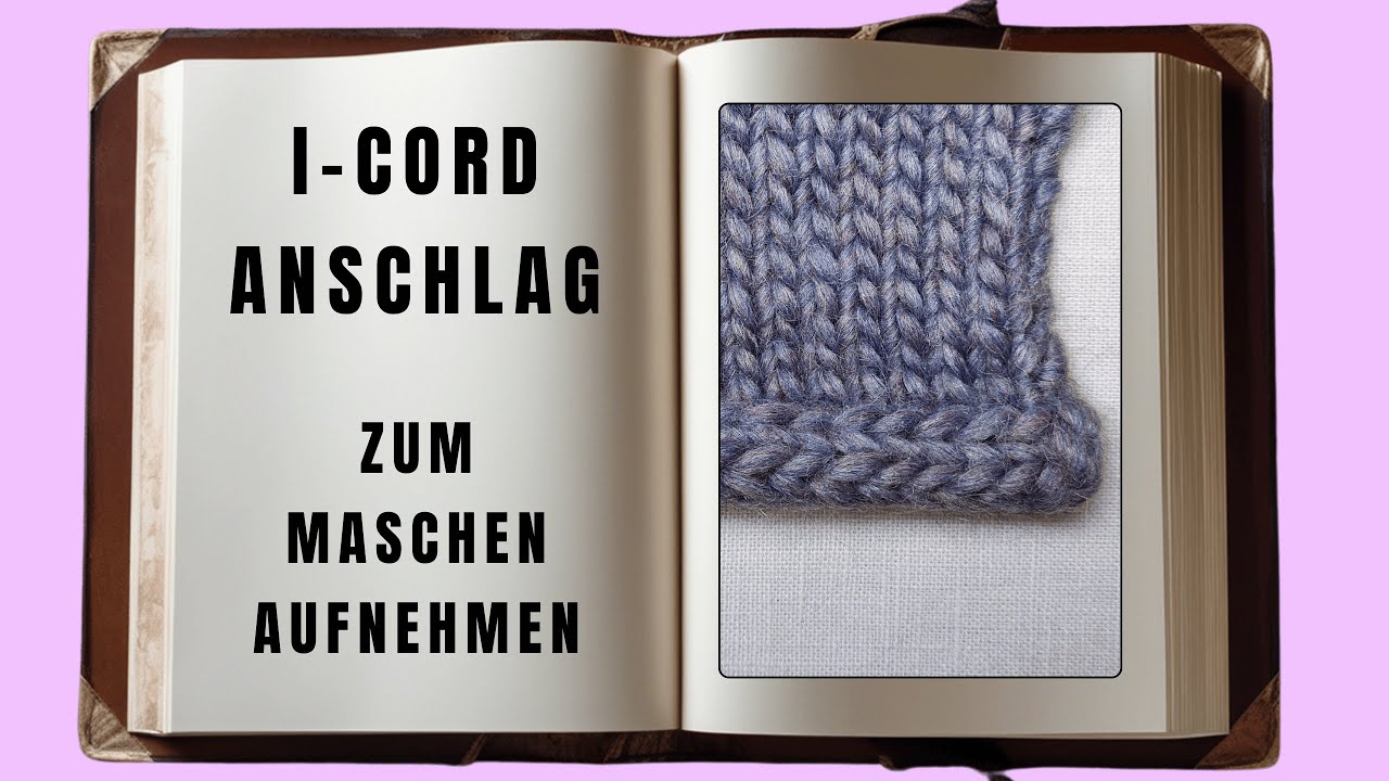I-Cord Anschlag zum Maschen aufnehmen (schön schlicht)