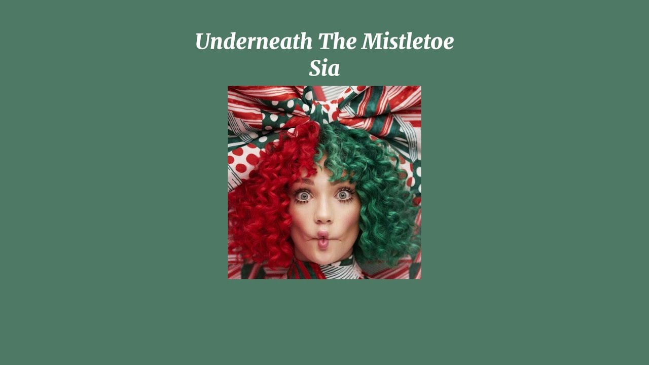 Sia - Underneath The Mistletoe (Sped Up Version)