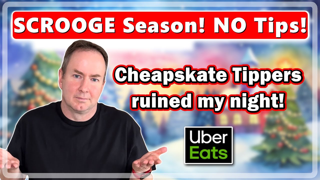Uber Eats: Scrooge Customers Ruined My Night!