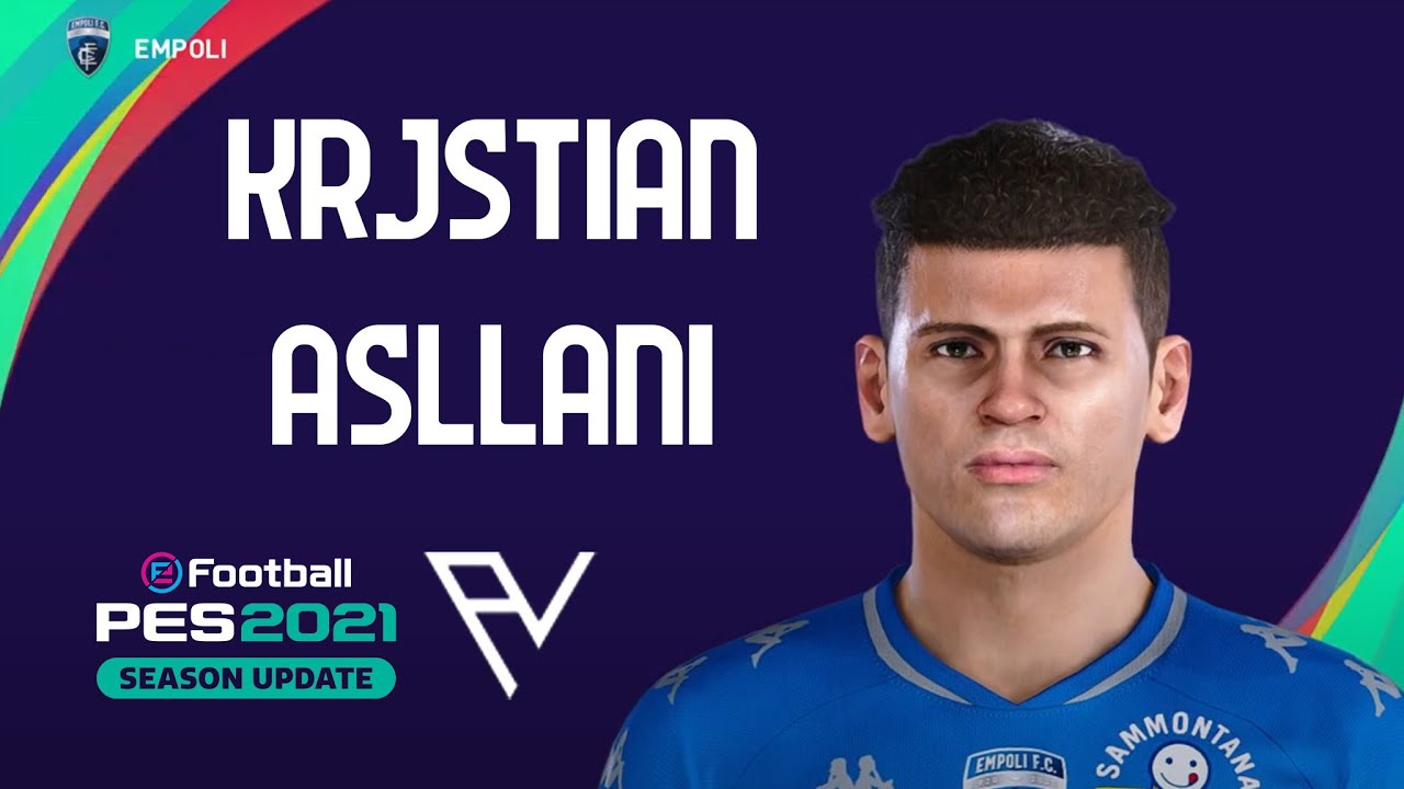 ASLLANI Edit eFootball PES 2021
