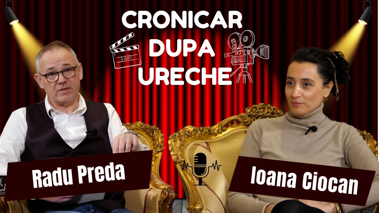 IOANA CIOCAN în dialog cu Radu Preda la #cronicardupăureche #Ep.71