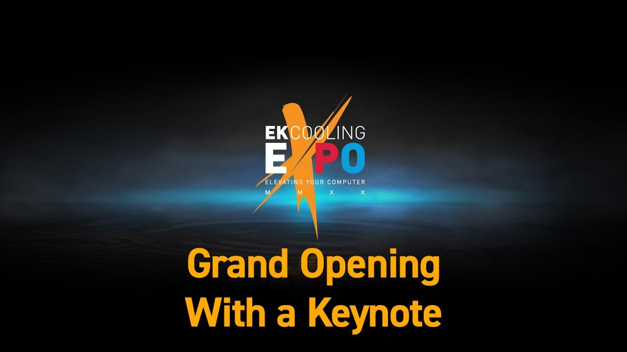 EK Cooling EXPO 2020 - Grand Opening With a Keynote