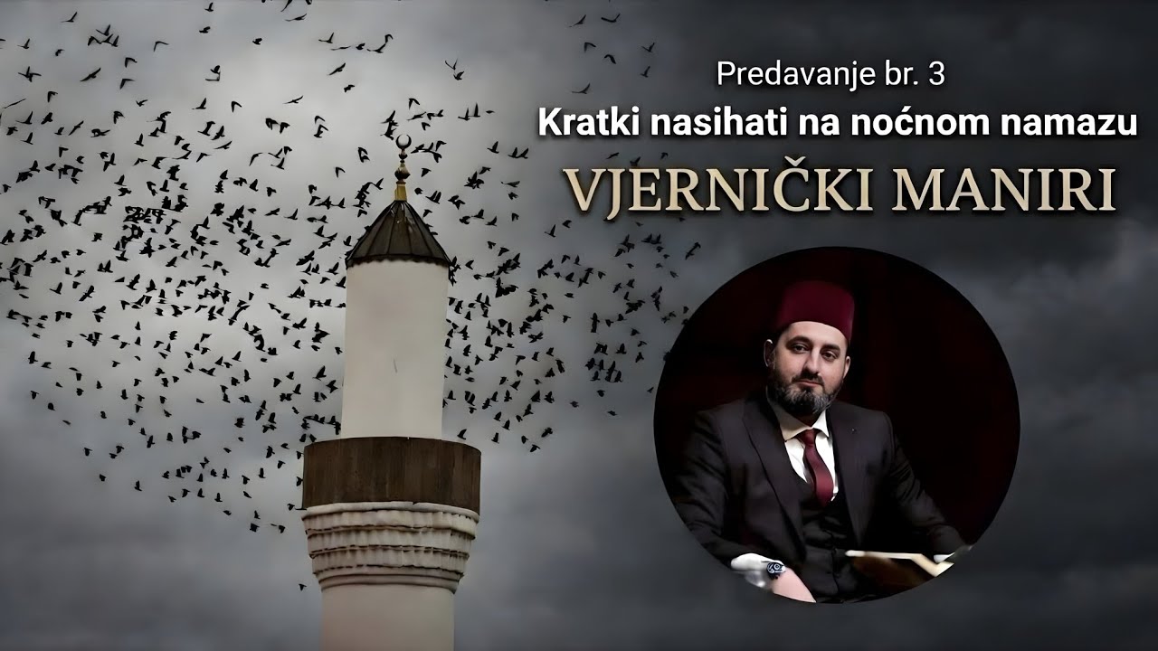 Vjernički maniri (3) - Iskrenost, hfz. Sabahudin Jerebičanin