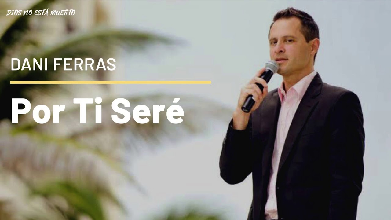 Por Ti Seré - Dani Ferras