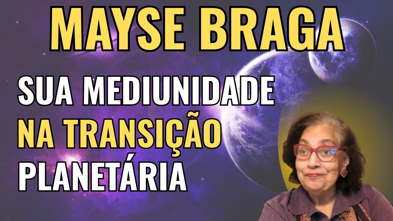 VOCÊ ESTÁ SENDO OBSERVADA PELOS ESPÍRITOS — O QUE ELES ESPERAM DE VOCÊ? – ENTENDA COM MAYSE BRAGA.
