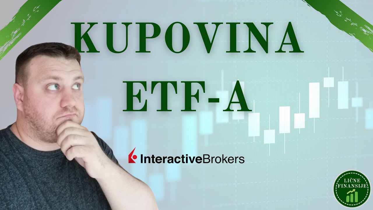 Ulaganje u ETF-ove i akcije na Interactive Brokers platformi - Vodič korak po korak (2024)