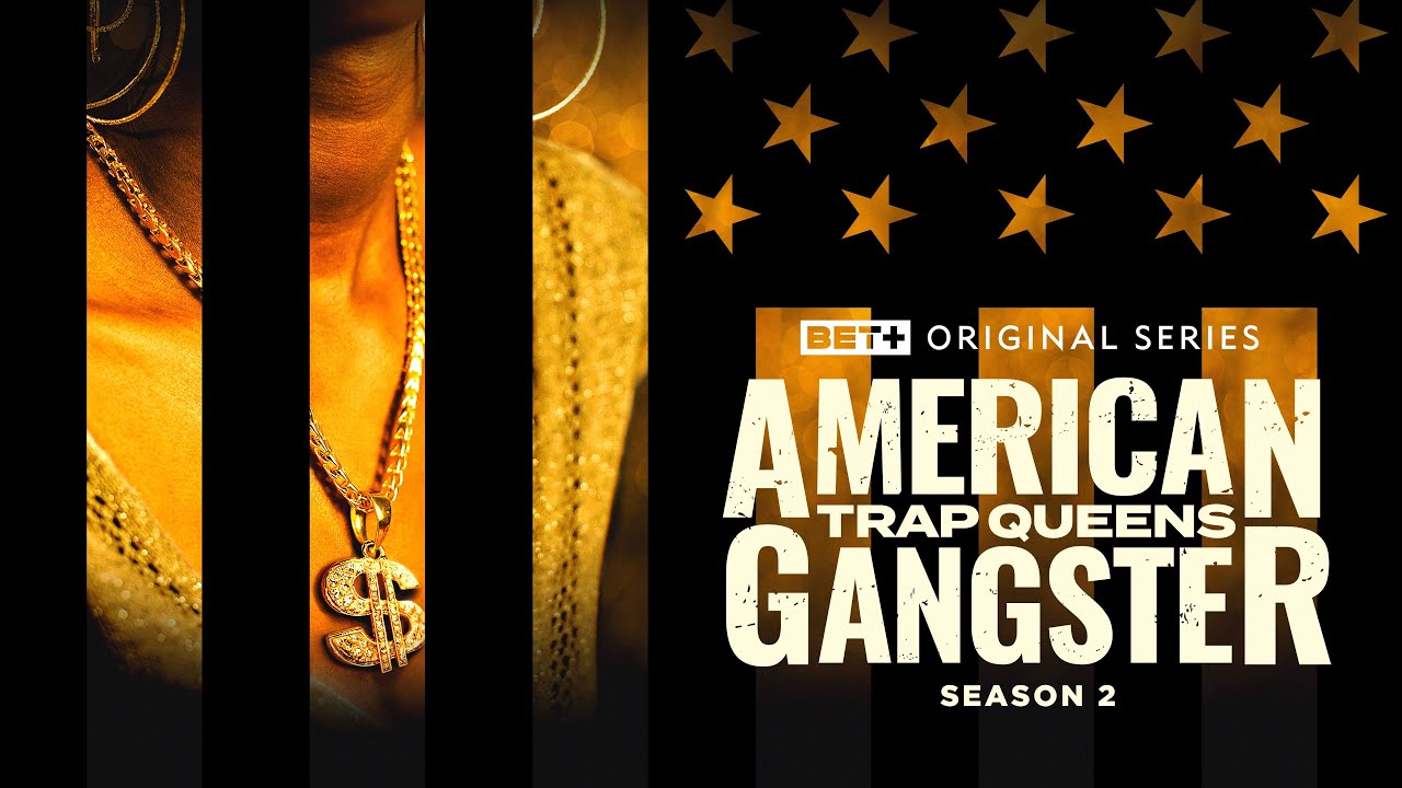 American Gangster Trap Queens Season 2 Trailer | BET+ Originals