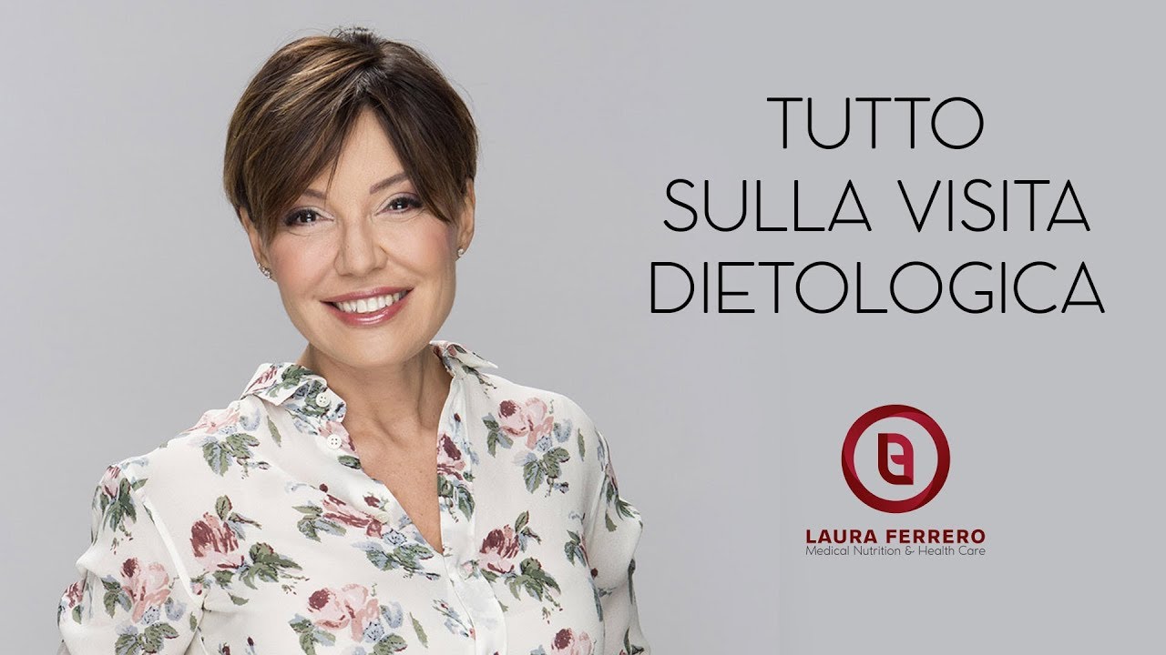 Tutto sulla Visita Dietologica della Dott. Laura Ferrero - Dietologa e Nutrizionista - Torino