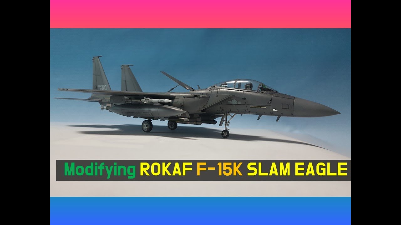 Modifying ROKAF F-15K SLAM EAGLE - Academy 1/72 - Aero Model