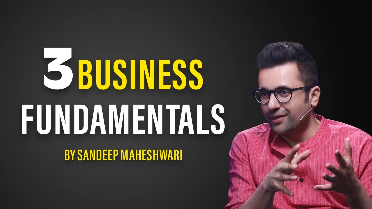 3 Business Fundamentals - By Sandeep Maheshwari | Hindi