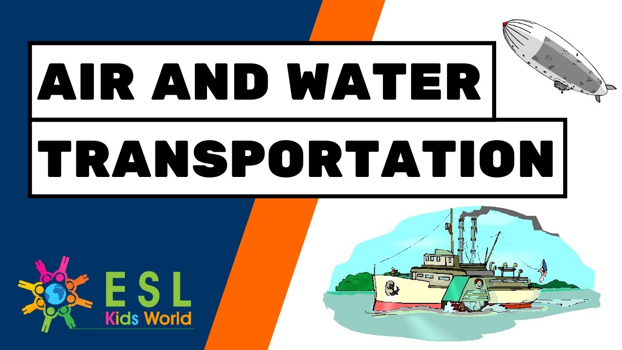 🚢Air and Water Transport | Vehicles Vocabulary | ESL Kids World