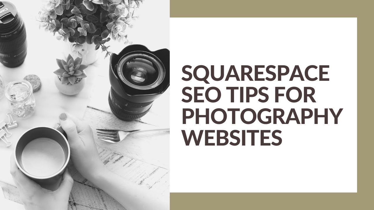 BEST SQUARESPACE SEO TIPS FOR PHOTOGRAPHY WEBSITES