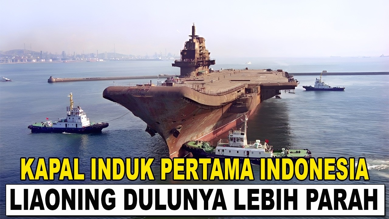 Nasib Kapal Induk Indonesia, Seperti Chakri Naruebet Thailand Atau Liaong China?