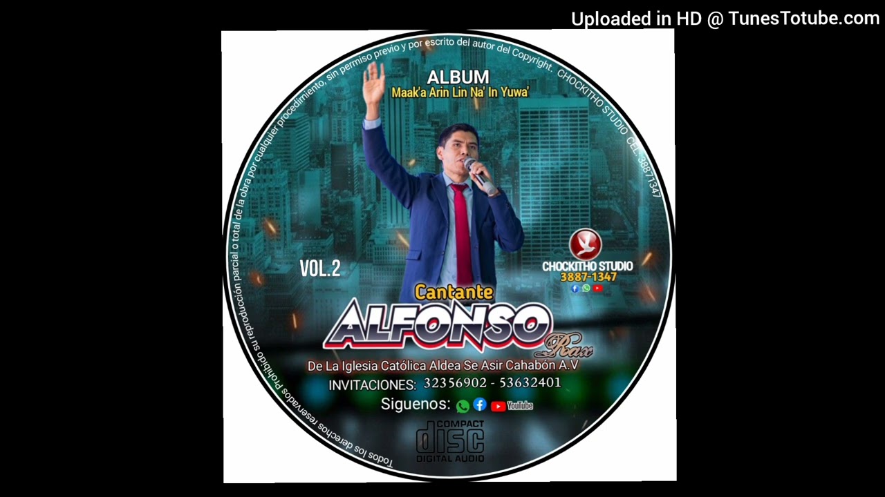 03 Bantiox Qaawa wank lin Yuam. CANTANTE ALFONSO RAX MAAZ