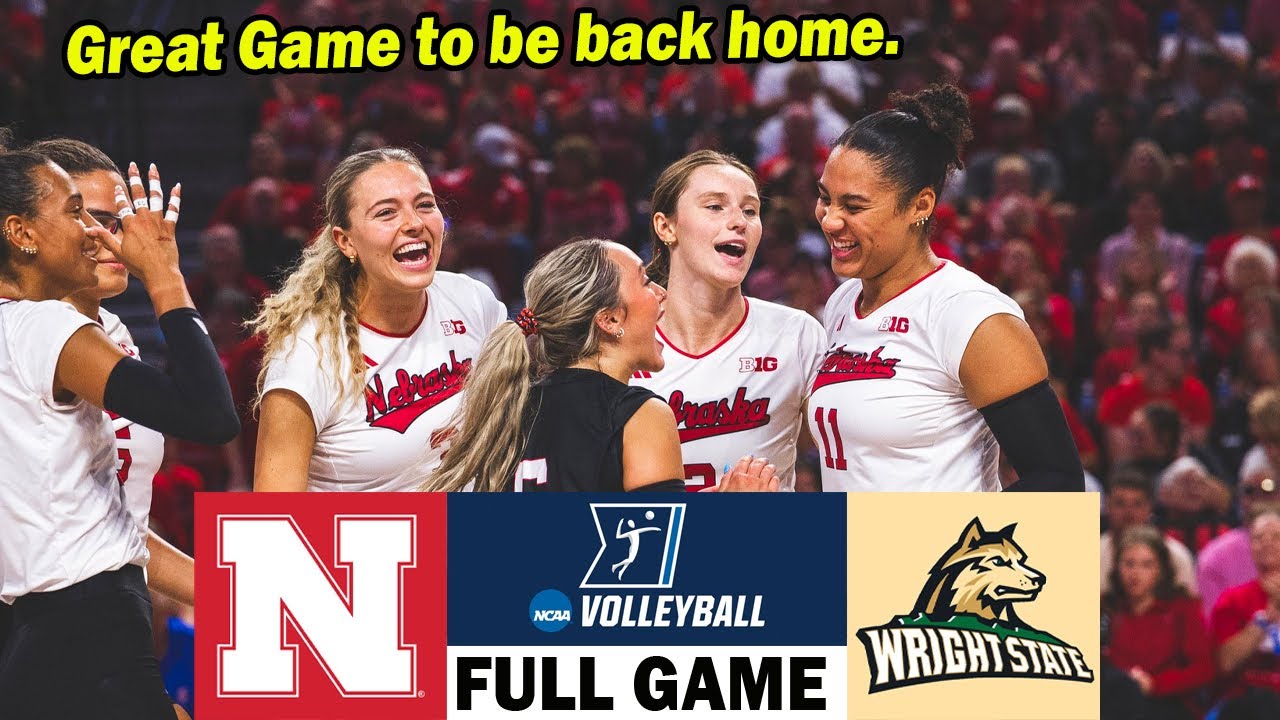 Nebraska vs  Wright State Women's Volleyball [FULL GAME] | NCAA Volleyball 2025