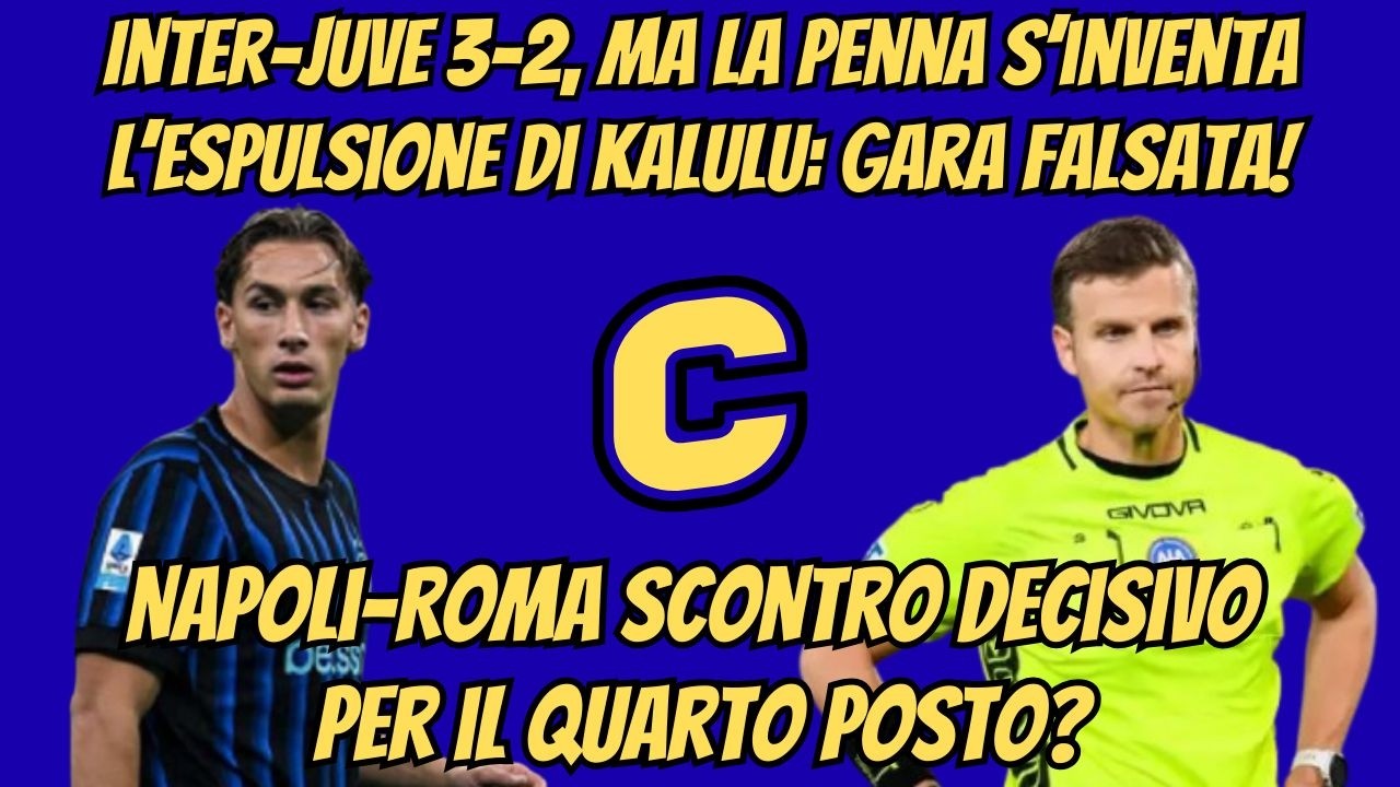 #Inter-#Juve 3-2, ma #LaPenna s’inventa il rosso a #Kalulu: partita falsata!