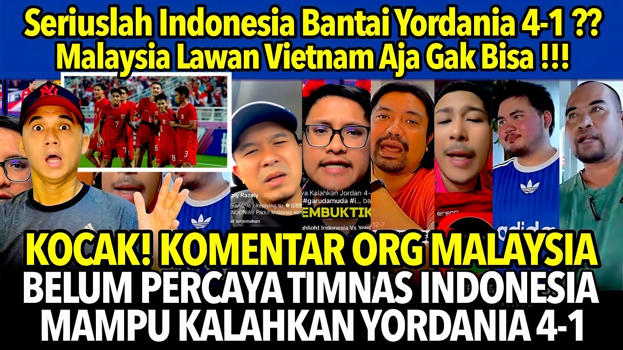 Hahaha Kocak! Reaksi Komentar Orang Malaysia Penampilan Indonesia Menang Yordania 4-1 #timnas