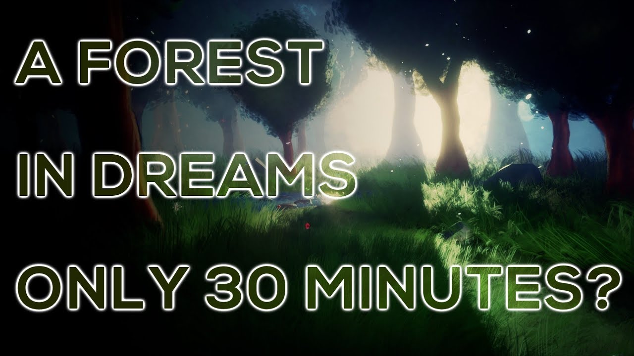 A FOREST IN 30 MINUTES | made in Dreams PS4