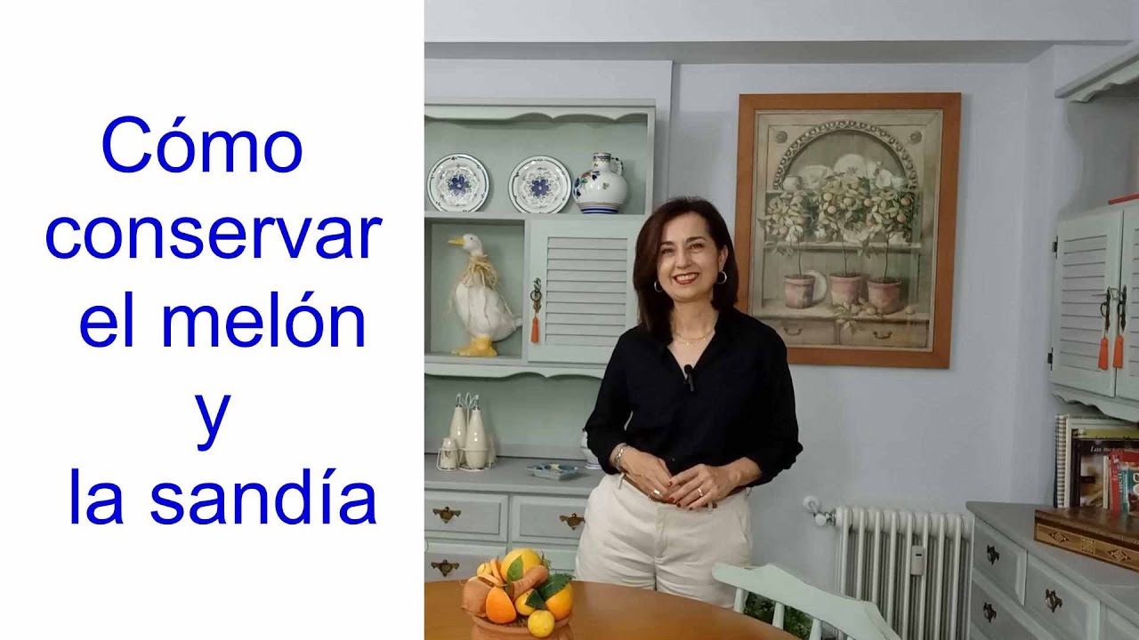 Cómo conservar el melón y la sandía