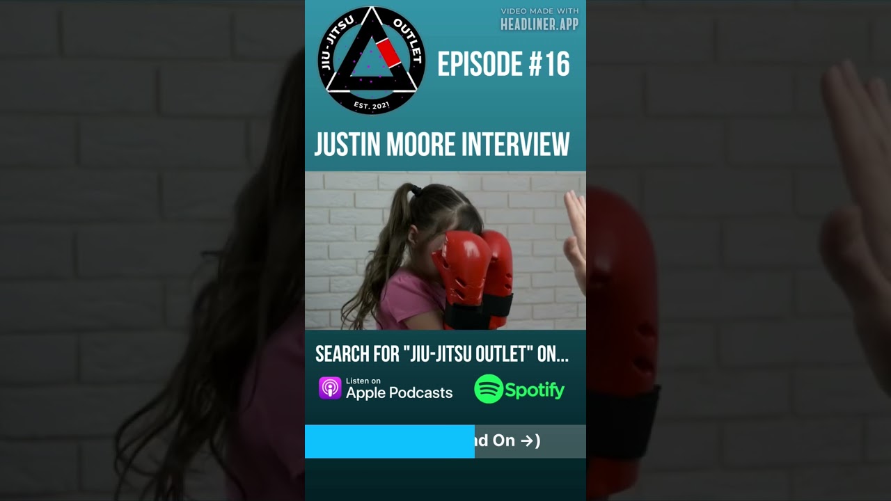 Jiu-Jitsu Outlet Podcast Highlight - Justin Moore On Raising Strong Kids