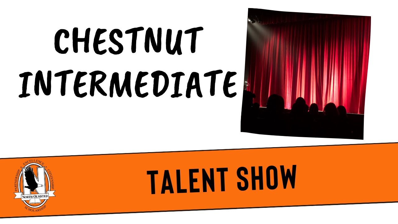 Chestnut Talent Show