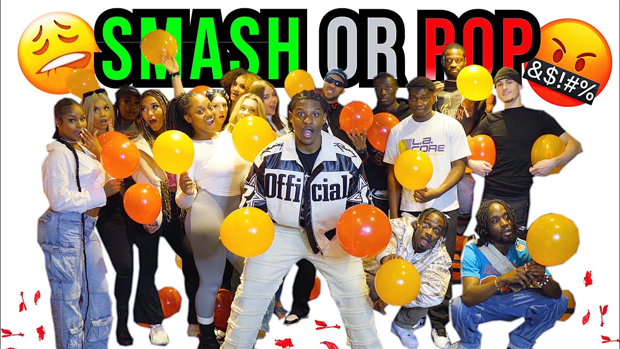 SMASH OR POP FACE TO FACE !