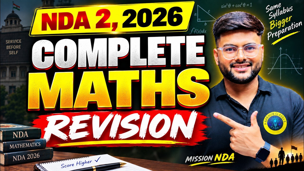 Complete Maths Revision For NDA 2, 2026... This Session Will Cover Your Revision...