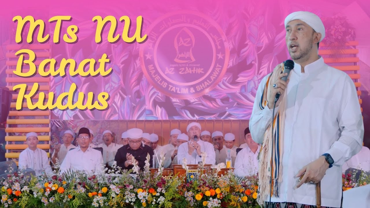 MTs NU Banat Kudus Full Sholawat Bersama Habib Ali Zainal Abidin Assegaf Grup Rebana Azzahir