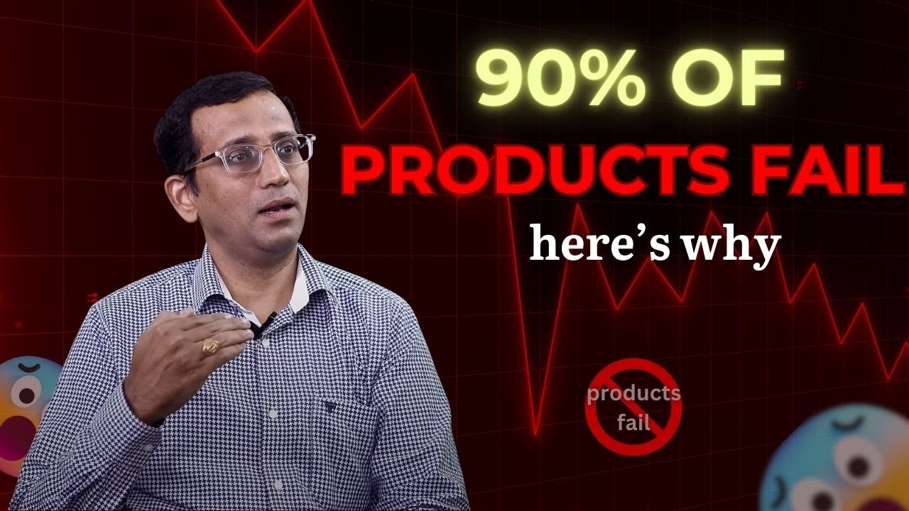 More than 90% of the Products fail due to irrelavancy