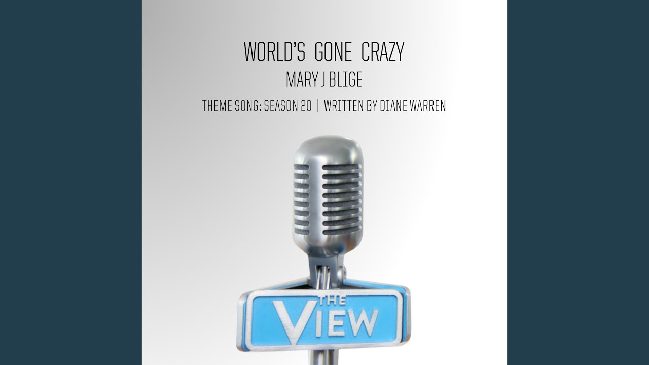 World's Gone Crazy (The View Theme Song: Season 20)