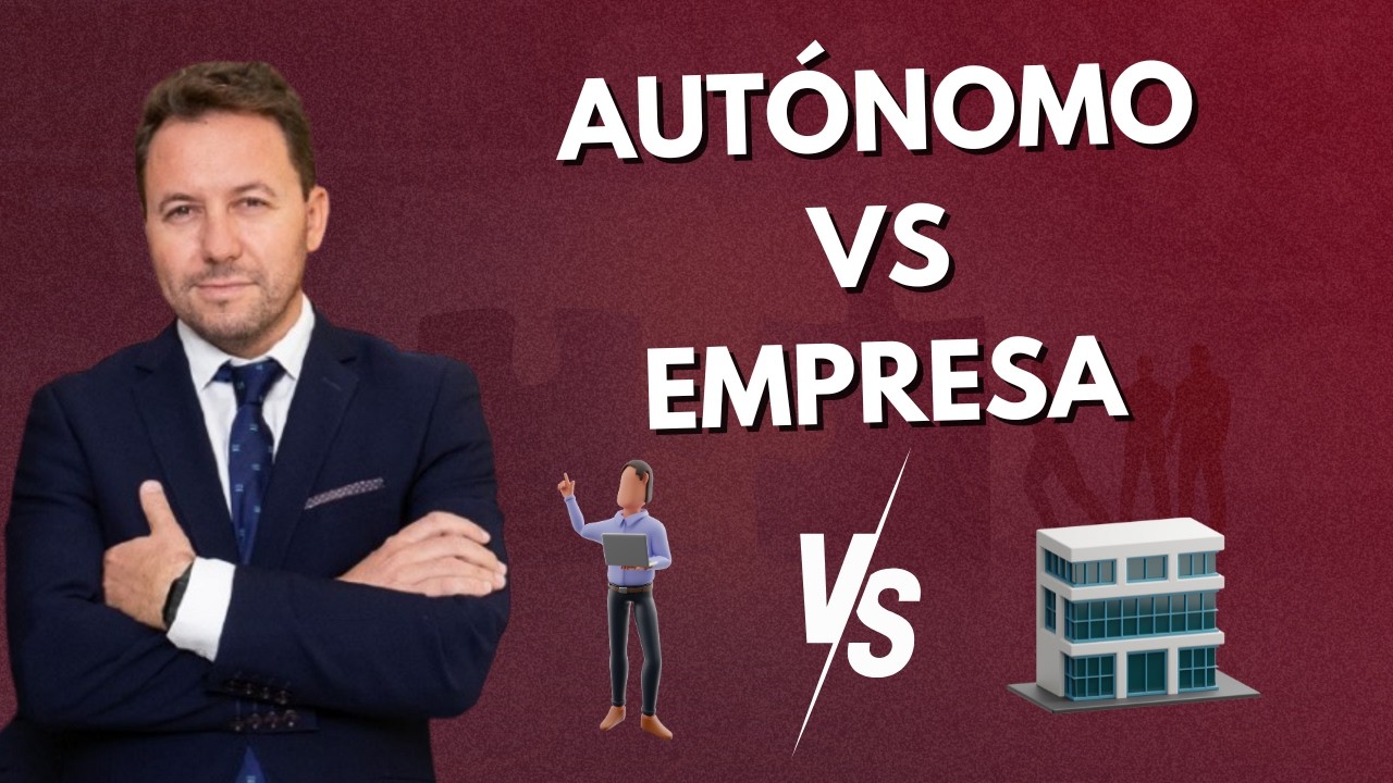 Autónomo o Empresa ¿cómo es mejor empezar un negocio? Ventajas e inconveniente de ambos.