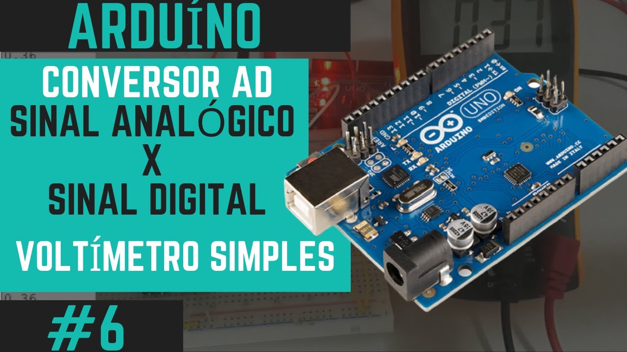 Como funciona um CONVERSOR ANALÓGICO-DIGITAL? || Ideia para VOLTÍMETRO SIMPLES! || ARDUÍNO #06