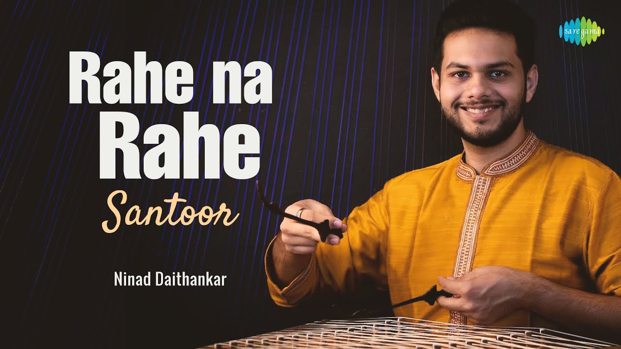Rahe Na Rahe - Santoor | Ninad Daithankar | Hindi Cover Song | Saregama Open Stage