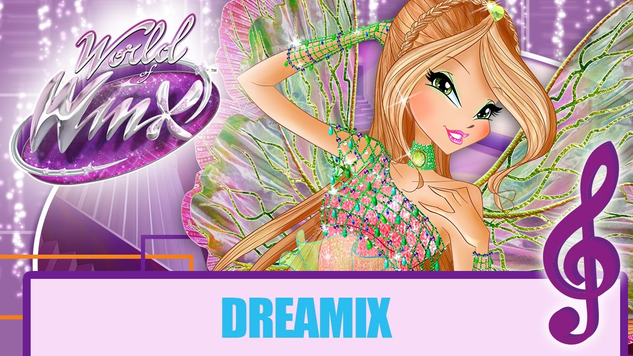 Winx Club - World of Winx | Dreamix [FULL SONG]