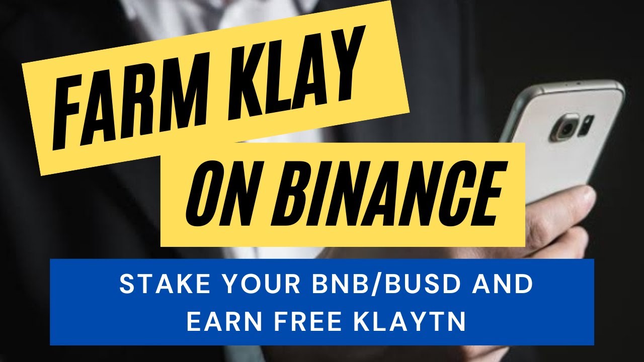 Earn Free Klaytn Klay New Token on Binance Launchpool, Get in Now!!!
