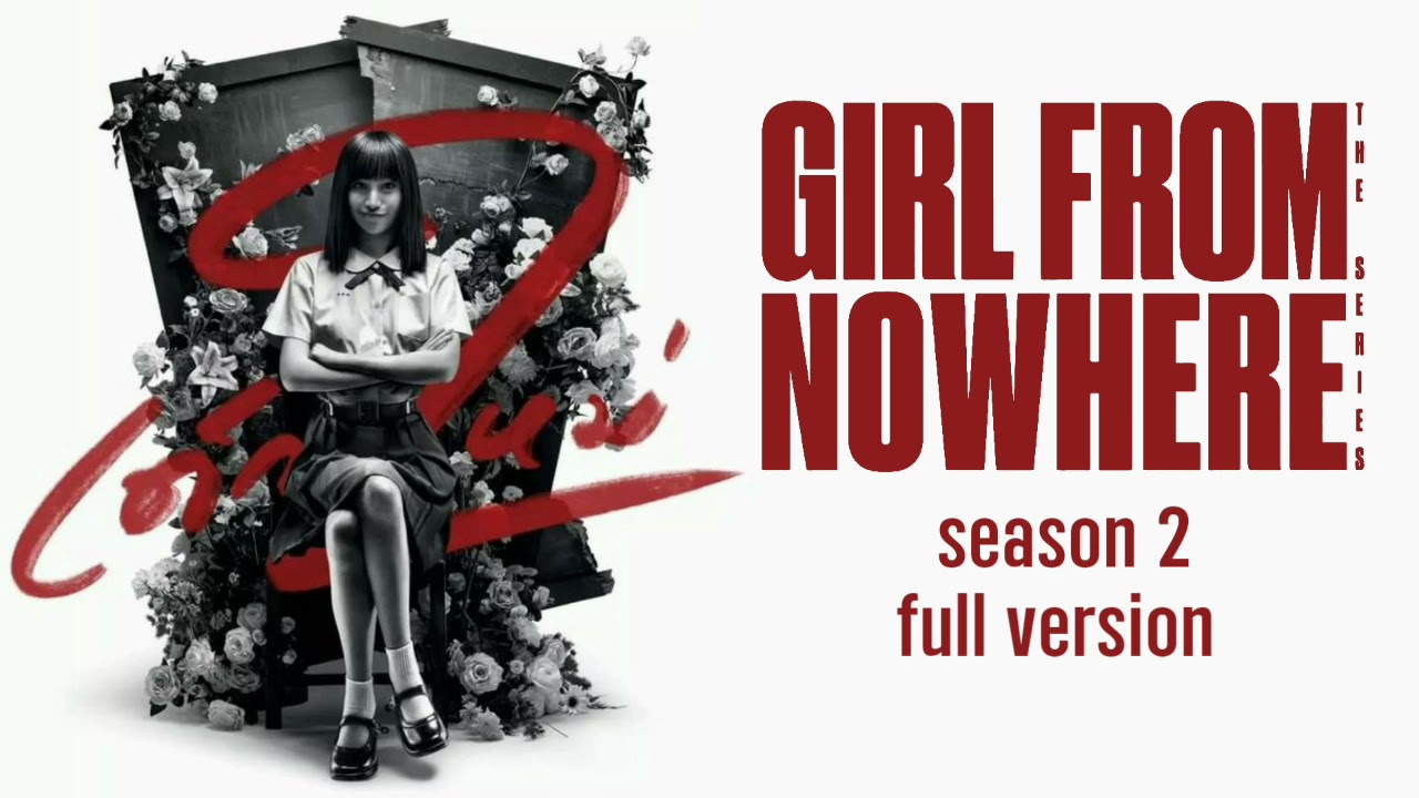 Girl From Nowhere-Theme Song ss.2 OST.Soundtrack Full Version