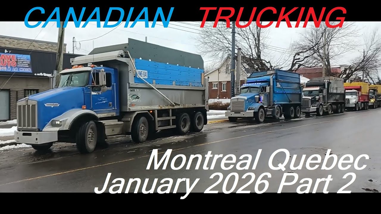 CANADIAN TRUCKING IN MONTREAL QUEBEC JANUARY 2026 PART 2