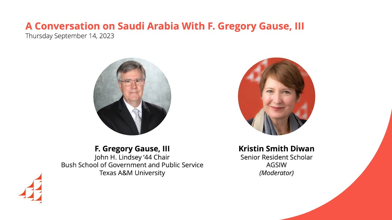 A Conversation on Saudi Arabia With F. Gregory Gause, III