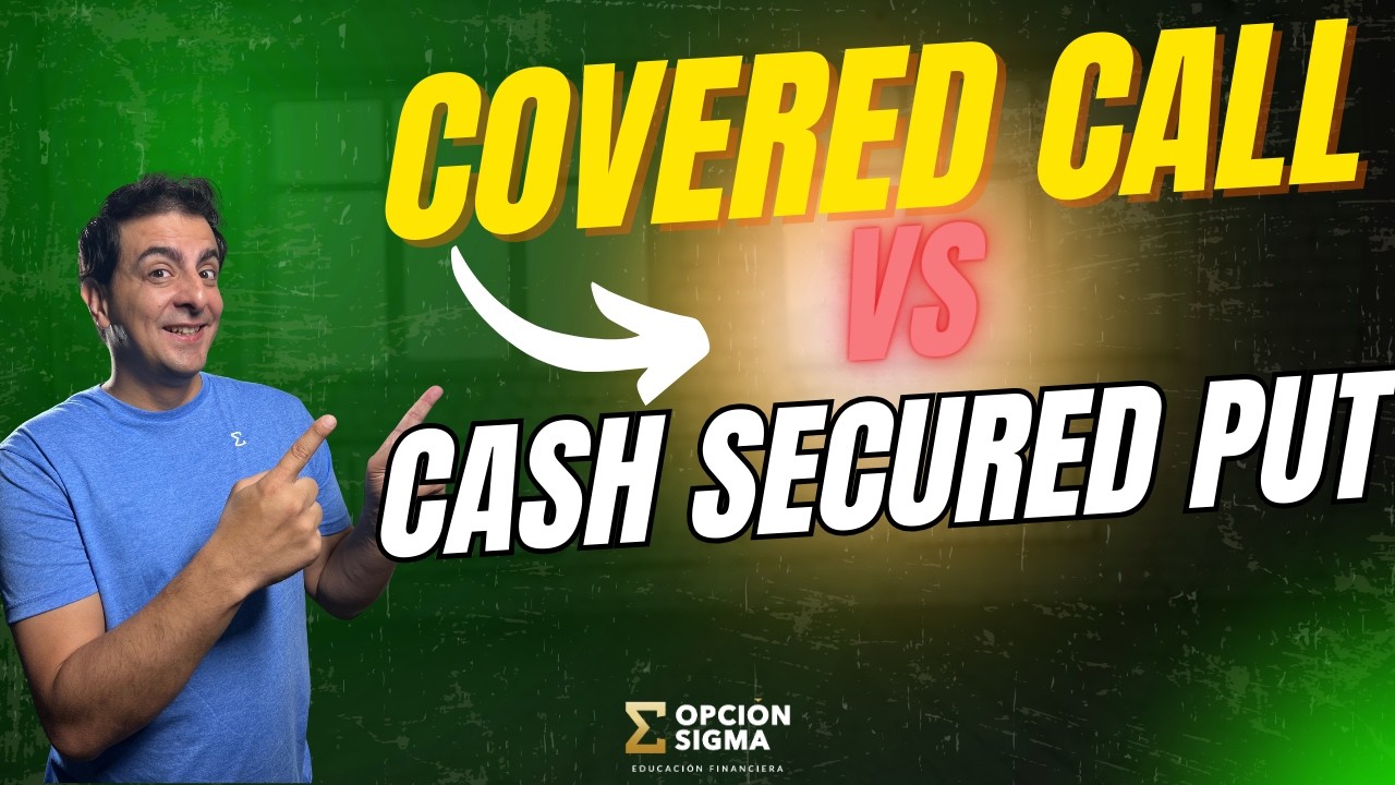 Cual es Mejor: Covered Call vs Cash Secured Put