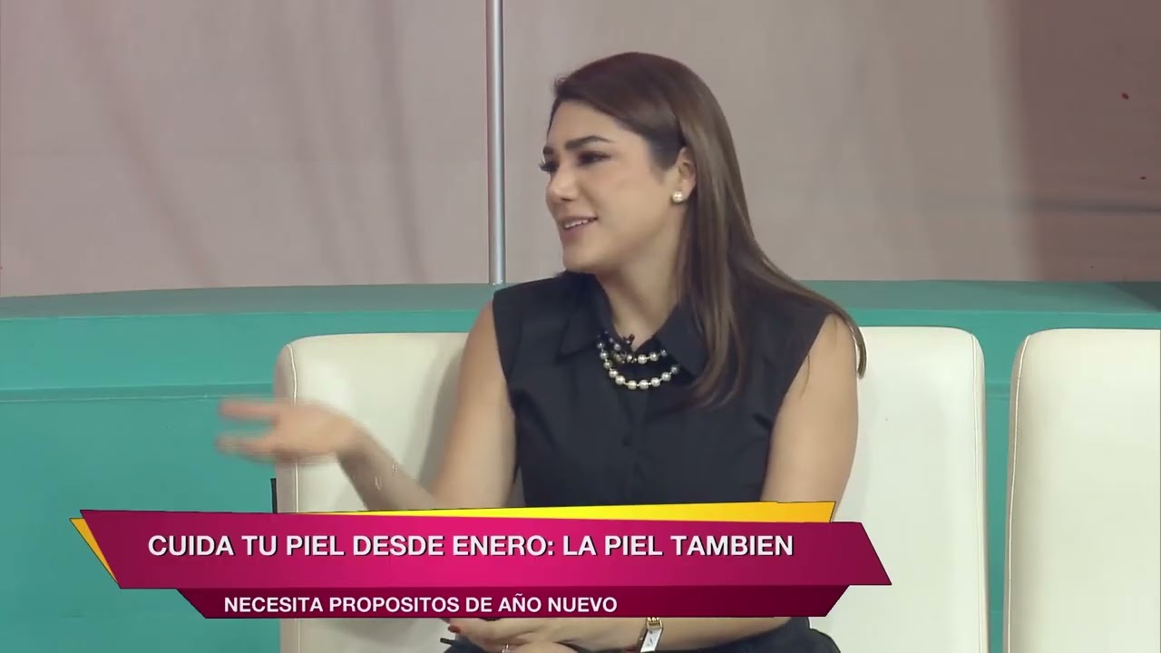 CUIDA TU PIEL DESDE ENERO, LA PIEL NECESITA TAMBIÉN PROPÓSITOS DE AÑO NUEVO