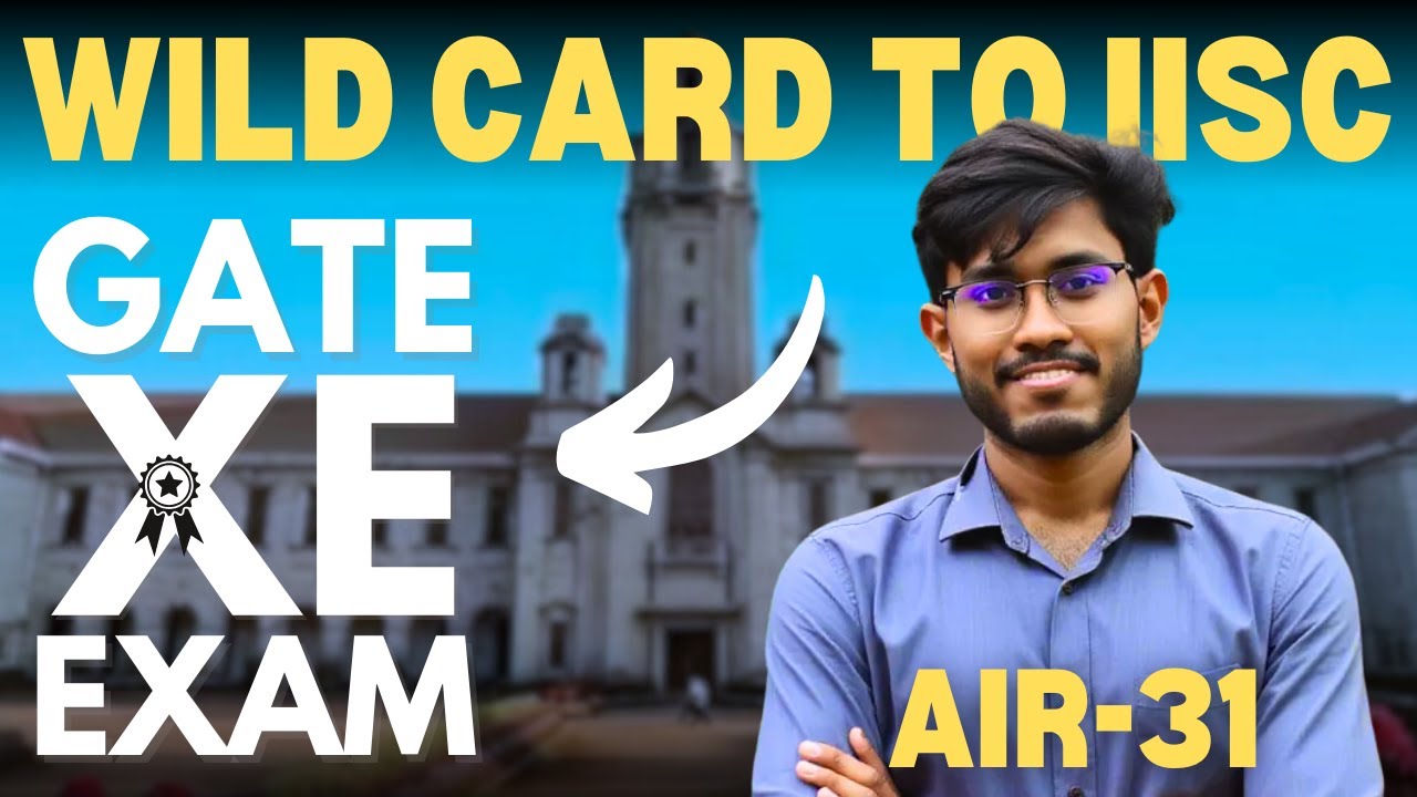 The Easiest Path to IIT/IISc? | GATE XE Complete Guide
