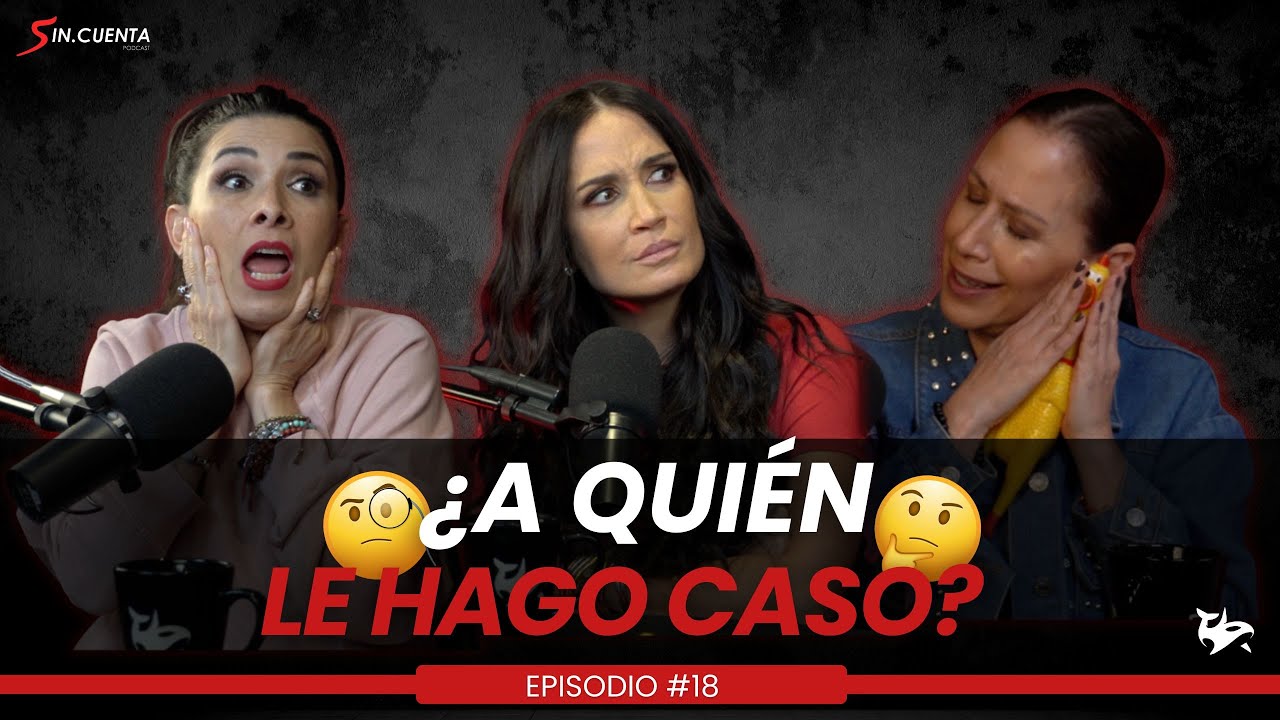 ¿A quién le hago caso?: El dilema eterno de los consejos contradictorios | #18
